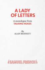 A Lady of Letters - A Monologue from Talking Heads: A Play