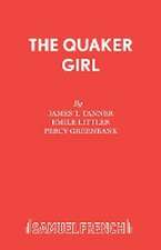 THE QUAKER GIRL (ORIGINAL VERSION)