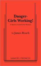 Danger - Girls Working