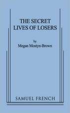 The Secret Lives of Losers