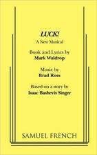 Luck! a New Musical