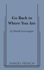 Go Back to Where You Are