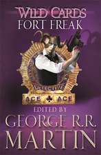 Martin, G: Wild Cards: Fort Freak