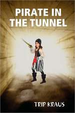 Pirate in the Tunnel