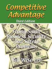 Competitive Advantage-Fixing Small Business Security and Safety Problems