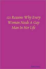 121 Reasons Why Every Woman Needs a Gay Man in Her Life