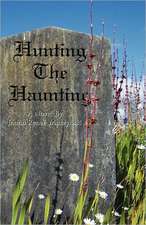 Hunting the Haunting: A Memoir