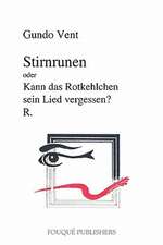 Stirnrunen Oder Kann Das Rotkehlchen Sein Lied Vergessen?