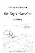 Schormann, H: Vogel ohne Nest