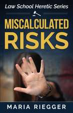 Miscalculated Risks