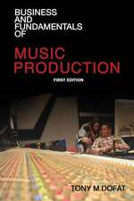 Business and Fundamentals of Music Production