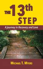 The 13th Step A Journey in Recovery