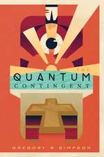 The Quantum Contingent