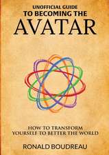 Unofficial Guide To Becoming The Avatar