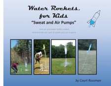 Water Rockets, for Kids