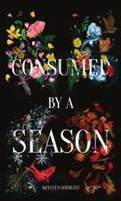 Consumed by a Season