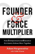 The Founder & The Force Multiplier