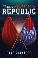 Deadly Serious Republic