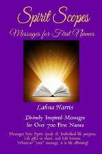 Spirit Scopes: Messages For First Names