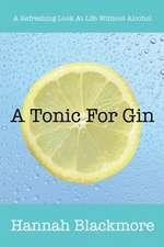 A Tonic For Gin