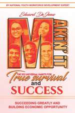 MAKiN' iT: The Six Universal Habits for True Survival and Success