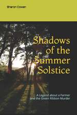 Shadows of the Summer Solstice