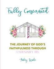 Fully Consecrated