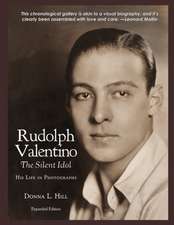 Rudolph Valentino The Silent Idol: His Life in Photographs 