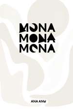MONA MONA MONA