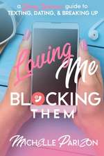 Loving Me, Blocking Him