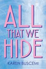 All That We Hide