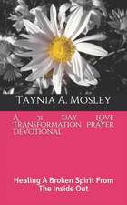 A 31 Day Love Transformation Prayer Devotional