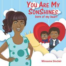 You Are My SONshines: Born of my Heart