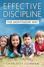 Effective Discipline the Montessori Way