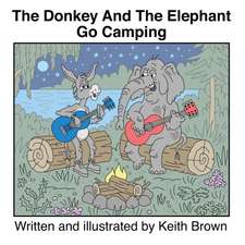 The Donkey And The Elephant Go Camping