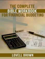 The Complete Bible Workbook For Financial Budgeting