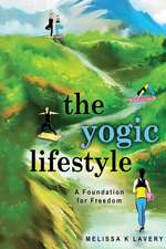 The Yogic Lifestyle