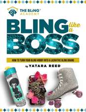 Reed, Y: BLING LIKE A BOSS