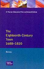 The Eighteenth-Century Town: A Reader in English Urban History 1688-1820