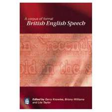 A Corpus of Formal British English Speech: The Lancaster/IBM Spoken English Corpus