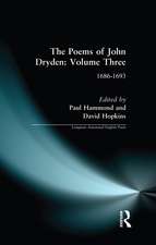 The Poems of John Dryden: Volume Three: 1686-1696