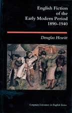 English Fiction of the Early Modern Period: 1890-1940