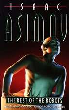 Asimov, I: Rest of the Robots