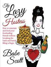 The Lazy Hostess