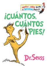 ¡Cuántos, Cuántos Pies! (the Foot Book Spanish Edition)