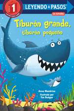 Tiburón Grande, Tiburón Pequeño (Big Shark, Little Shark Spanish Edition)