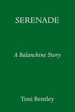 Serenade: A Balanchine Story