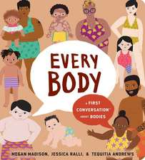 Every Body: A First Conversation about Bodies