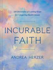 Incurable Faith