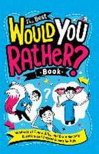 The Best Would You Rather? Book